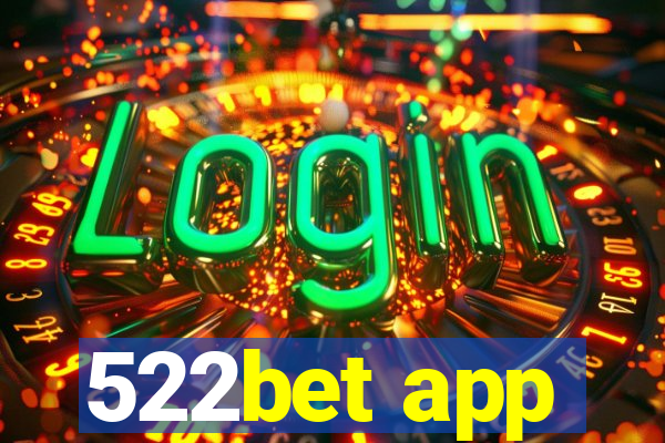 522bet app